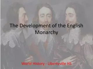 The Development of the English Monarchy