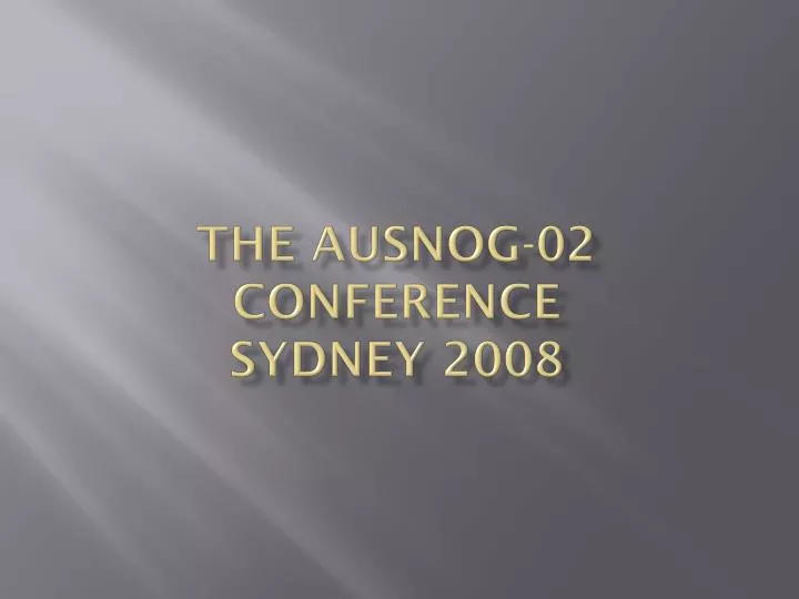 the ausnog 02 conference sydney 2008