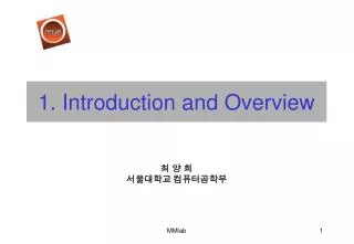 1. Introduction and Overview