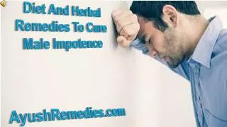 Diet And Herbal Remedies To Cure Male Impotence
