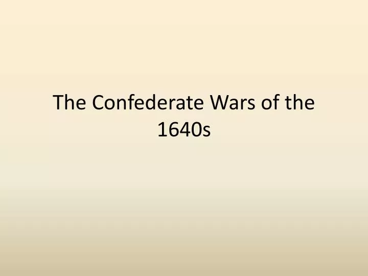 the confederate wars of the 1640s