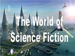 The World of Science Fiction
