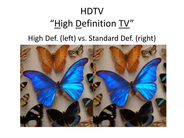 hdtv h igh d efinition tv