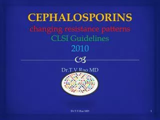 CEPHALOSPORINS changing resistance patterns CLSI Guidelines 2010