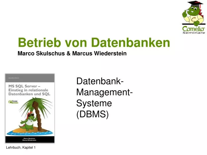 betrieb von datenbanken marco skulschus marcus wiederstein