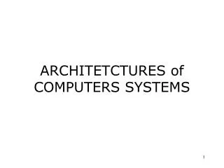 ARCHITETCTURES of COMPUTERS SYSTEMS