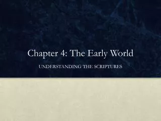 Chapter 4: The Early World