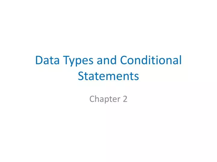 data types and conditional statements