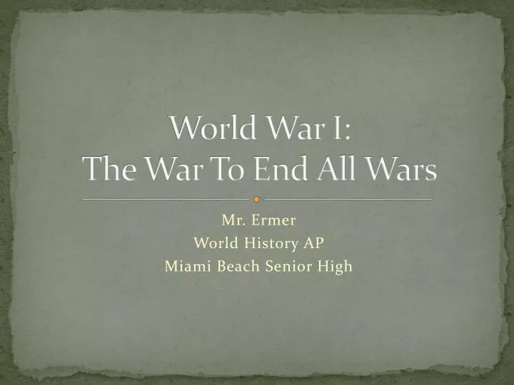 world war i the war to end all wars