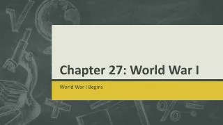 Chapter 27: World War I