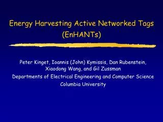 Energy Harvesting Active Networked Tags ( EnHANTs )
