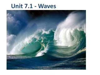 Unit 7.1 - Waves