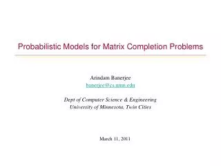Probabilistic Models for Matrix Completion Problems