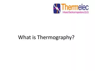 What is Thermography?