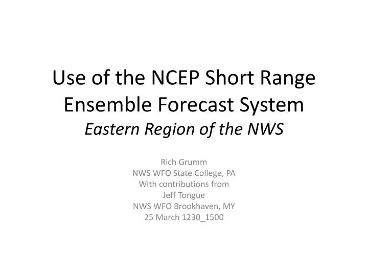 use of the ncep short range ensemble forecast system eastern region of the nws