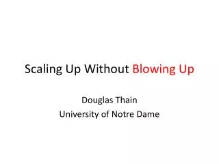 Scaling Up Without Blowing Up