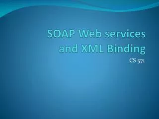 SOAP Web services and XML Binding