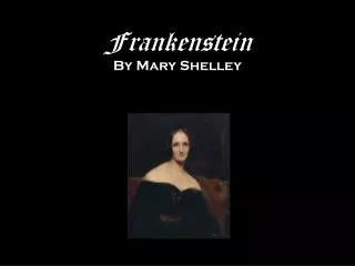 Frankenstein By Mary Shelley