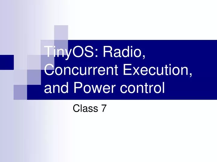 tinyos radio concurrent execution and p ower control
