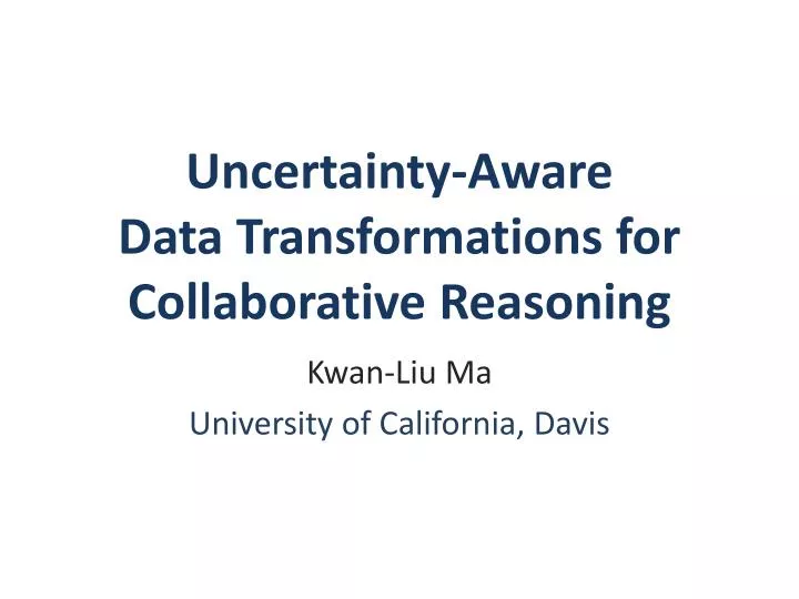uncertainty aware data transformations for collaborative reasoning