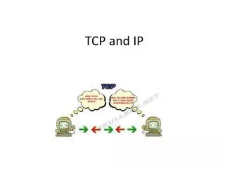 TCP and IP