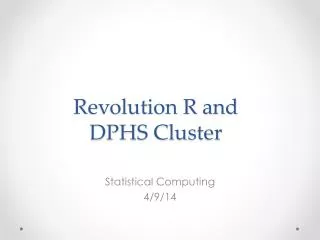 Revolution R and DPHS Cluster
