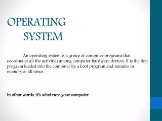 OPERATING 	SYSTEM