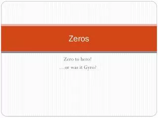 Zeros