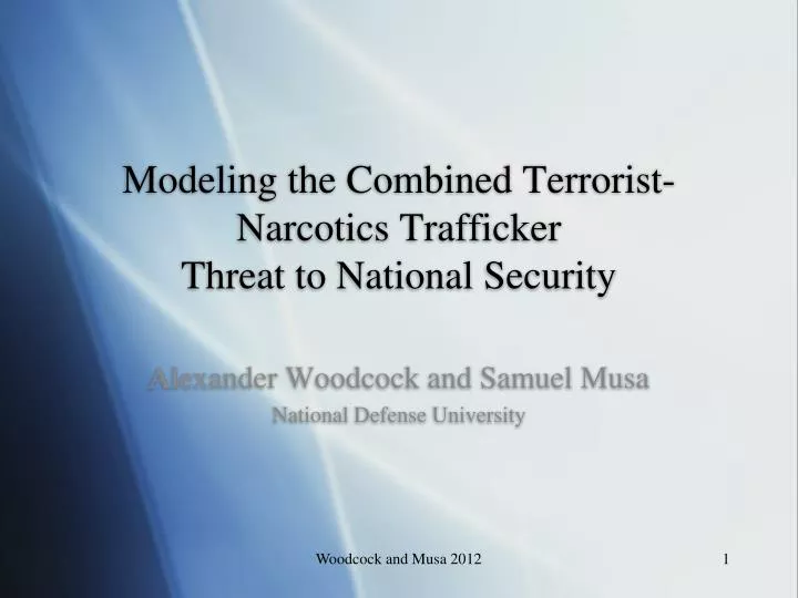 modeling the combined terrorist narcotics trafficker threat to national security