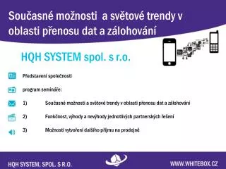 Současné možnosti a světové trendy v oblasti přenosu dat a zálohování