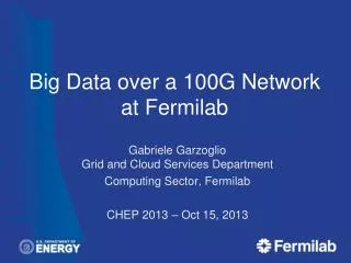 Big Data over a 100G Network at Fermilab