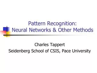 Pattern Recognition: Neural Networks &amp; Other Methods