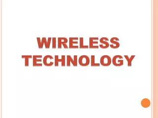 WIRELESS TECHNOLOGY