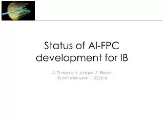 Status of Al-FPC development for IB
