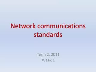 Network communications standards