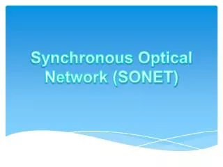 Synchronous Optical Network (SONET)
