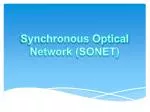 Synchronous Optical Network (SONET) - slide 1