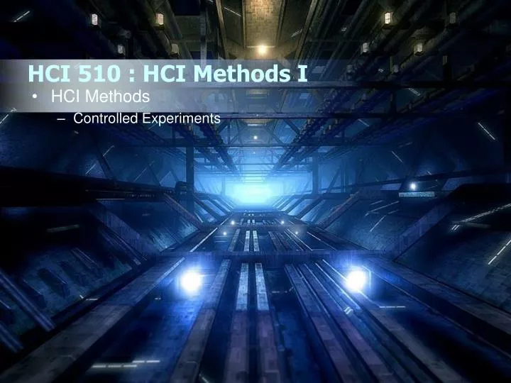 hci 510 hci methods i