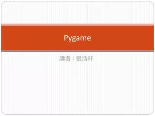pygame