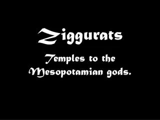Ziggurats