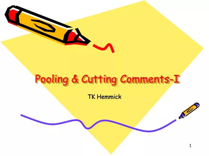 pooling cutting comments i