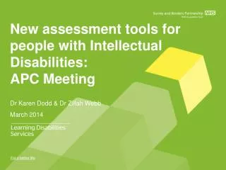 New assessment tools for people with Intellectual Disabilities : APC Meeting