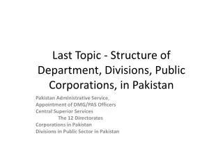 Last Topic - Structure of Department, Divisions, Public Corporations, in Pakistan