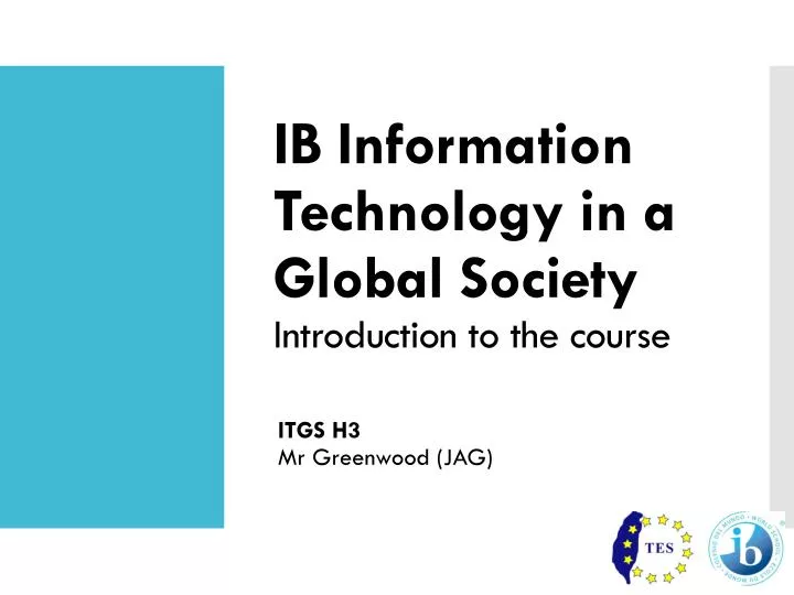 ib information technology in a global society introduction to the course