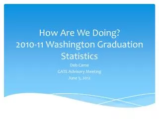 How Are We Doing? 2010-11 Washington Graduation Statistics
