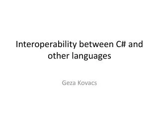 Interoperability between C# and other languages