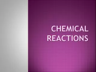 CHEMICAL REACTIONS