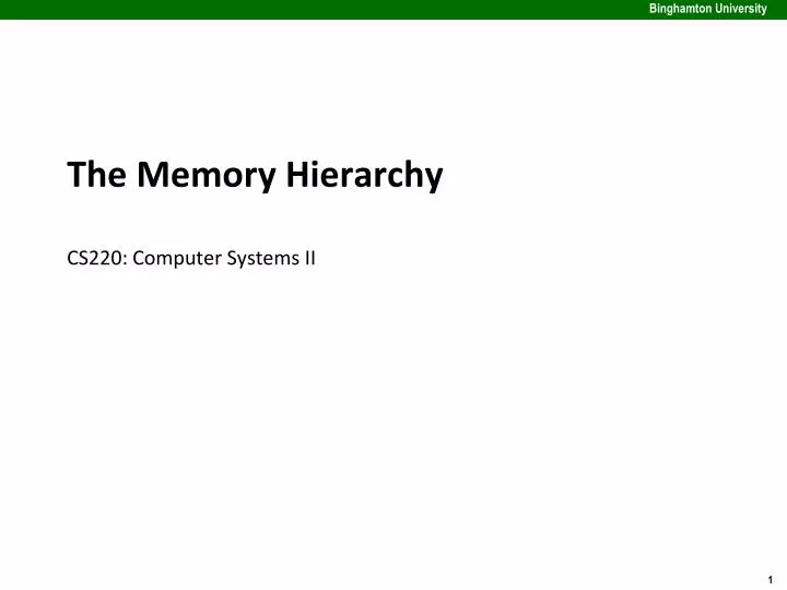 the memory hierarchy cs220 computer systems ii