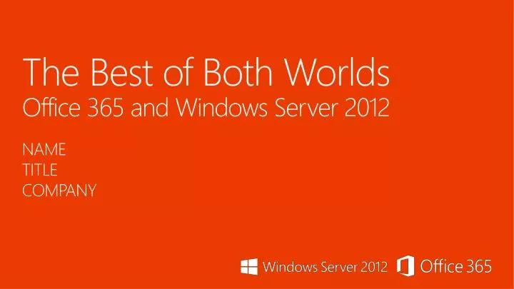 the best of both worlds office 365 and windows server 2012