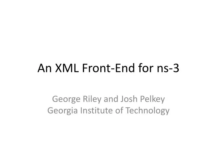 an xml front end for ns 3